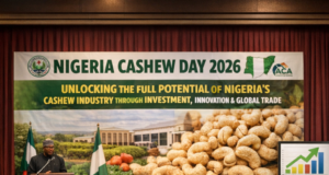 NIGERIA CASHEW DAY 2026: A GATHERING OF INDUSTRY GIANTS FOR SECTORAL REFORMS